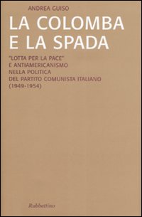 La colomba e la spada. «Lotta per la pace» e …