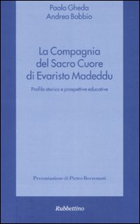 La compagnia del Sacro Cuore di Evaristo Madeddu. Profilo storico …