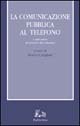 La comunicazione pubblica al telefono. I call-center al servizio dei …