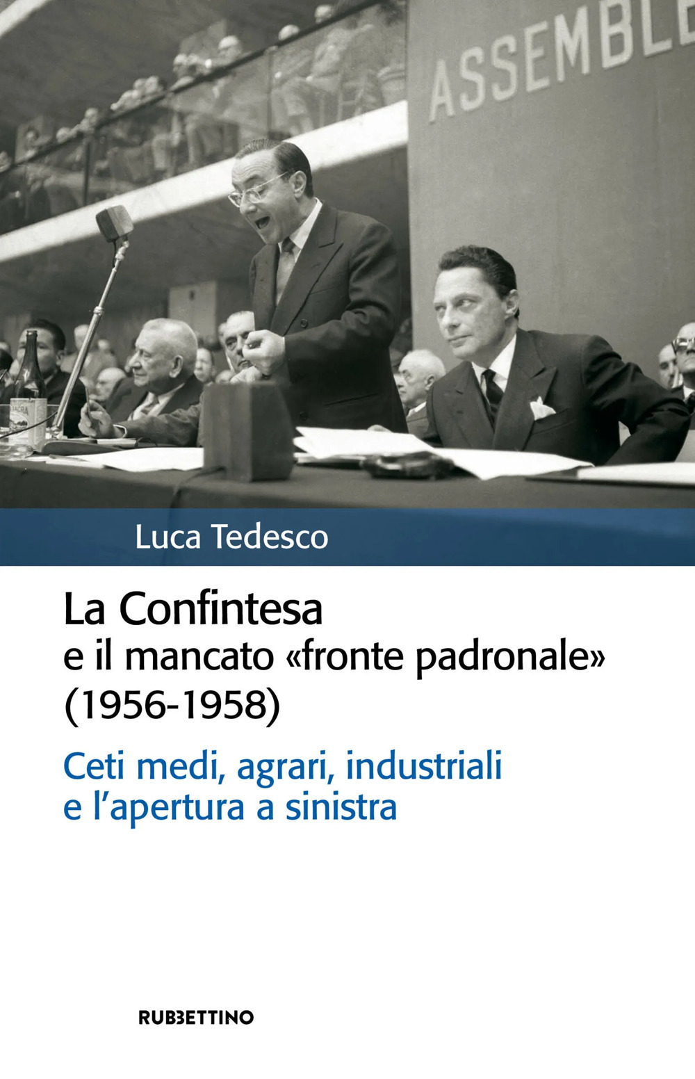 La Confintesa e il mancato «fronte padronale» (1956-1958). Ceti medi, …