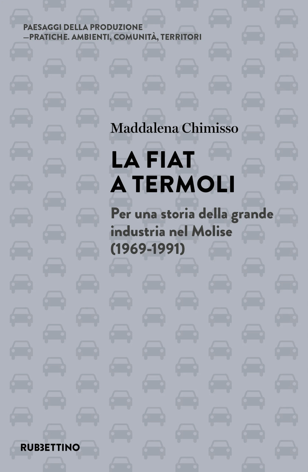 La Fiat a Termoli. Per una storia della grande industria …
