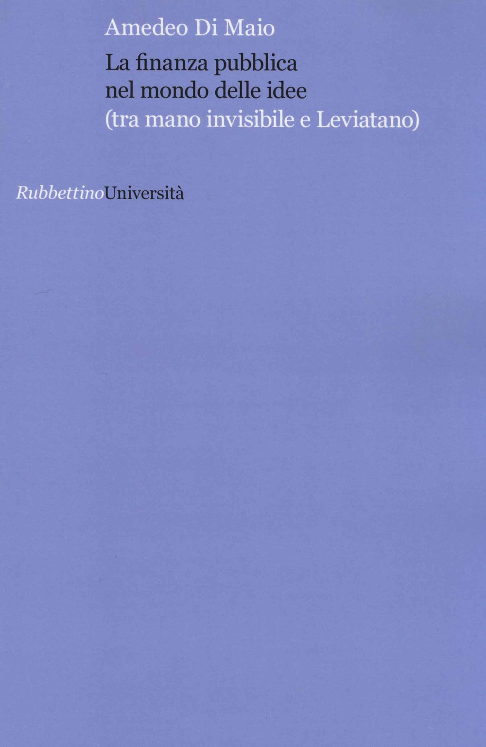La finanza pubblica nel mondo delle idee (tra mano invisibile …