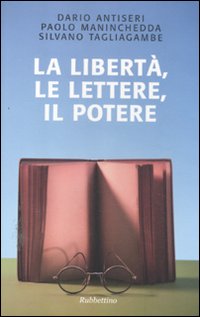 La libertà, le lettere, il potere