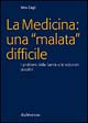 La medicina: una «malata» difficile. I problemi della sanità e …