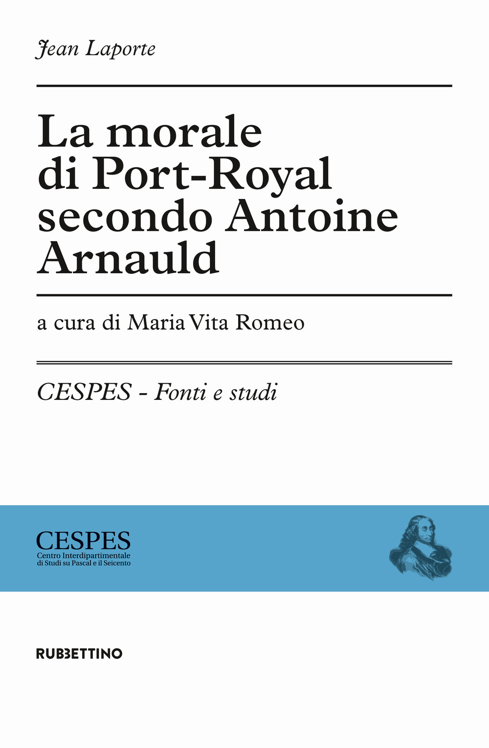 La morale di Port-Royal secondo Antoine Arnauld