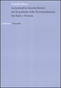 La normativa standardizzata per la gestione della documentazione tra Italia …