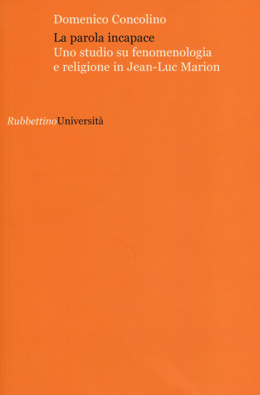 La parola incapace. Uno studio su fenomenologia e religione in …