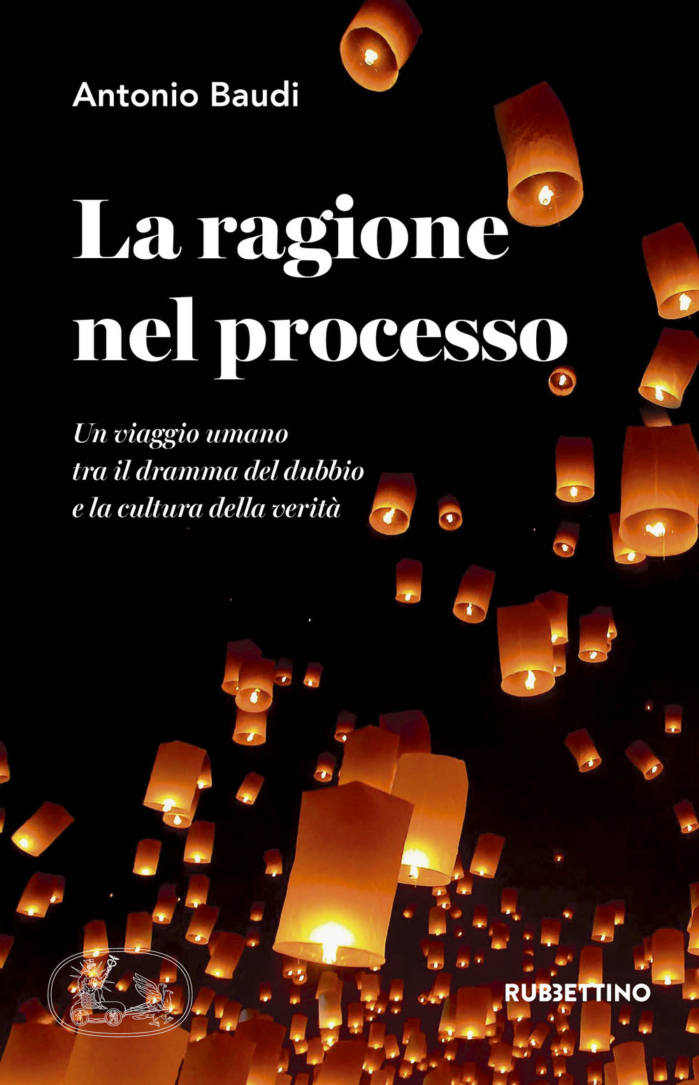 La ragione nel processo. Un viaggio umano tra il dramma …