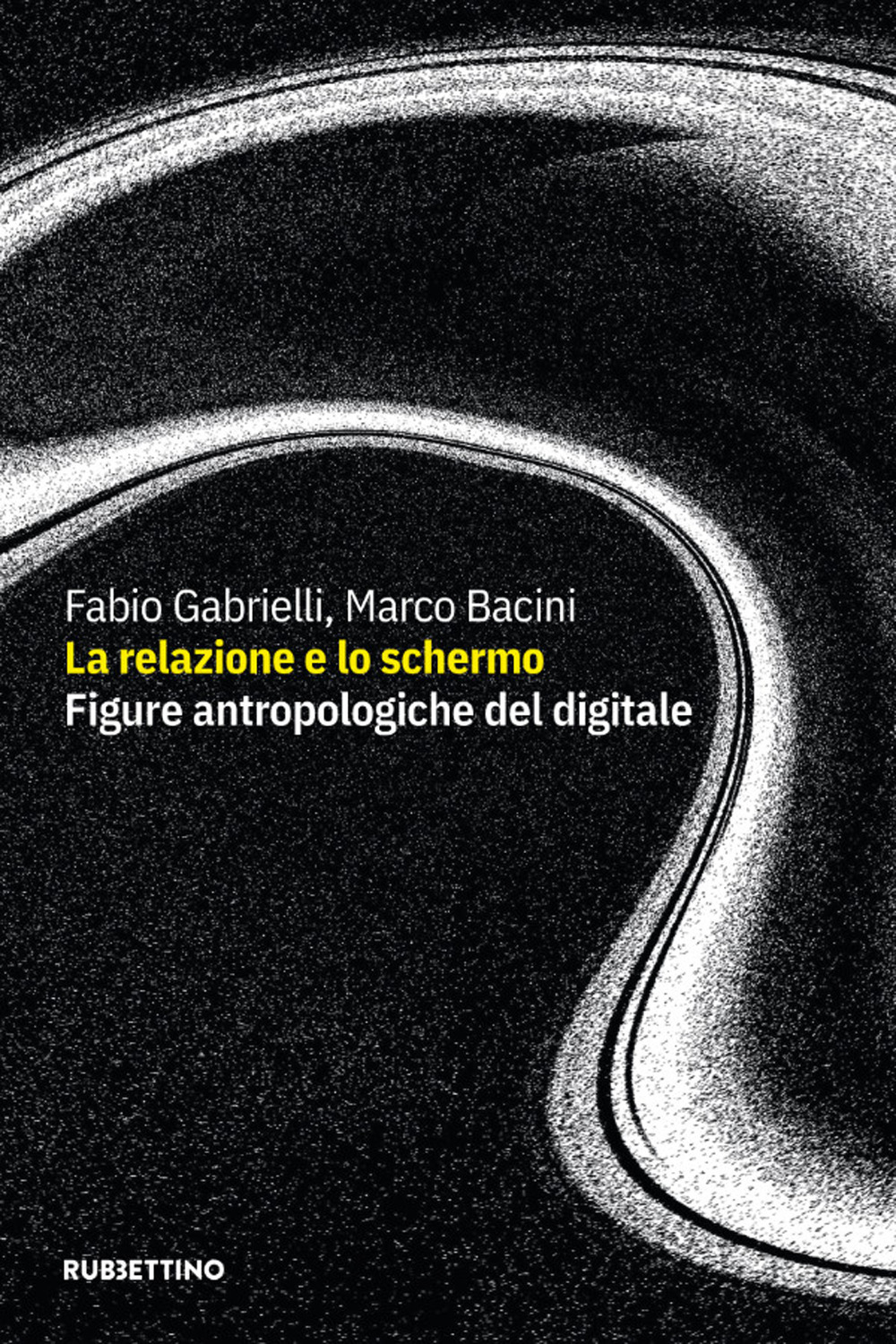 La relazione e lo schermo. Figure antropologiche del digitale