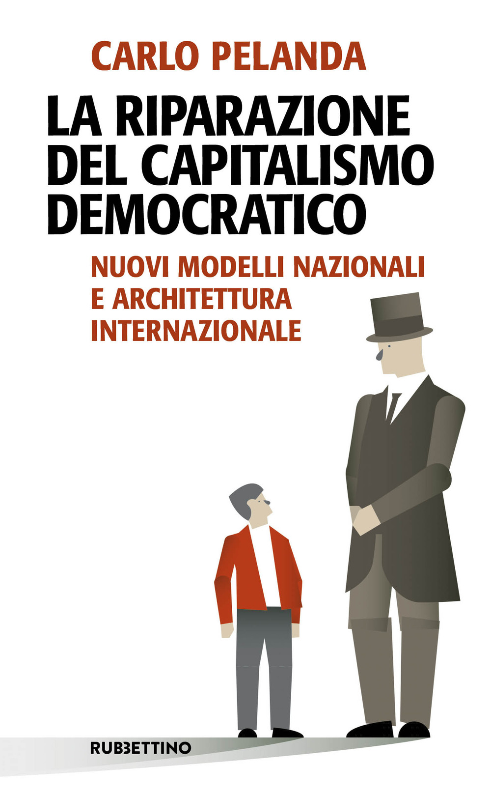 La riparazione del capitalismo democratico. Nuovi modelli nazionali e architettura …