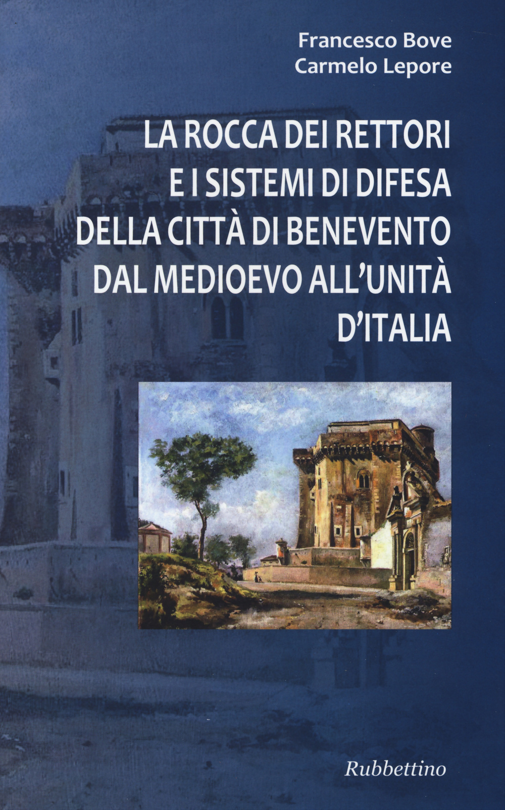 La Rocca dei Rettori e i sistemi di difesa della …