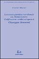 La scienza giuridica meridionale della Restaurazione. Codificazione e codici nell'opera …