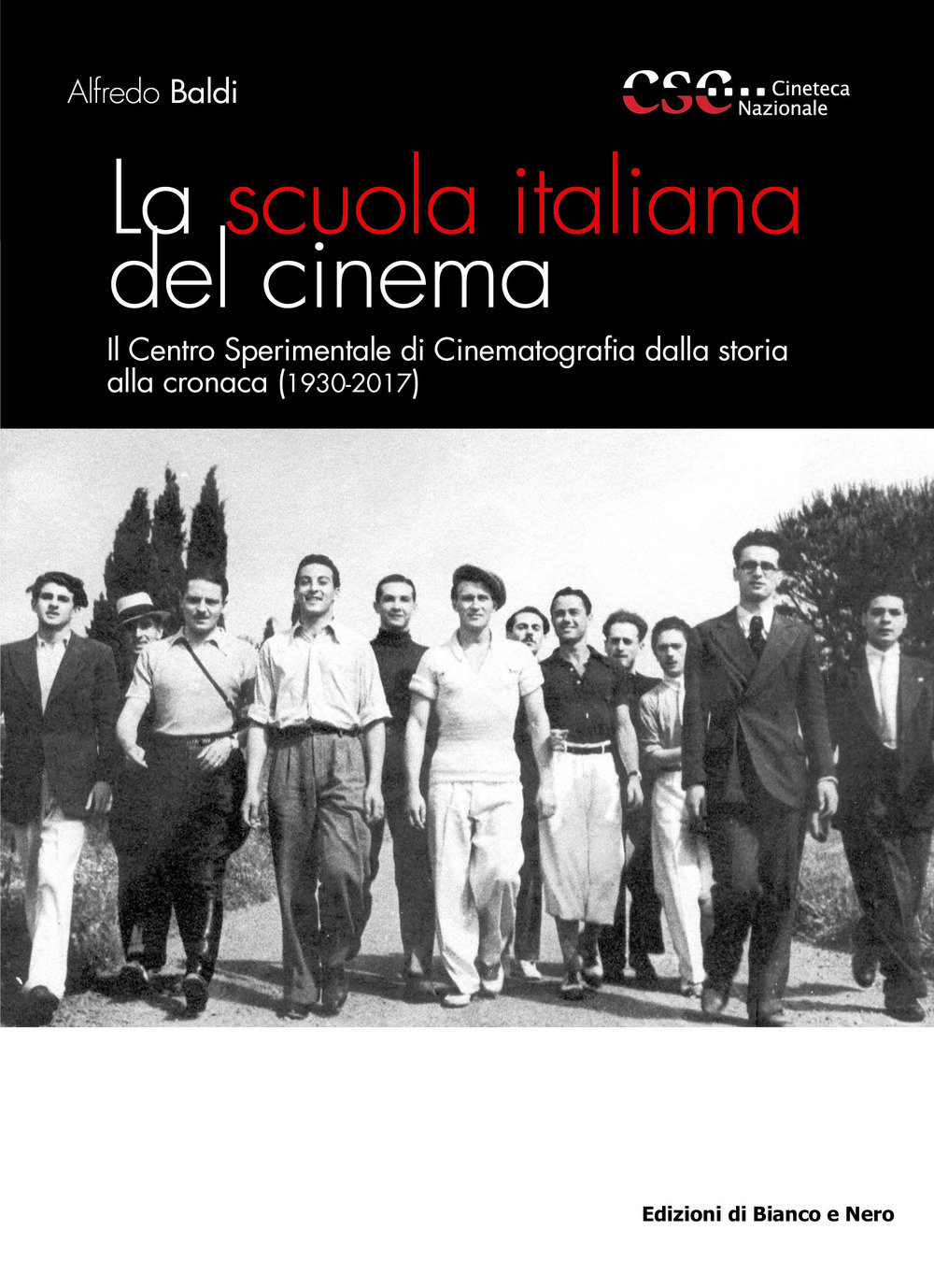 La scuola italiana del cinema. Il Centro Sperimentale di Cinematografia …