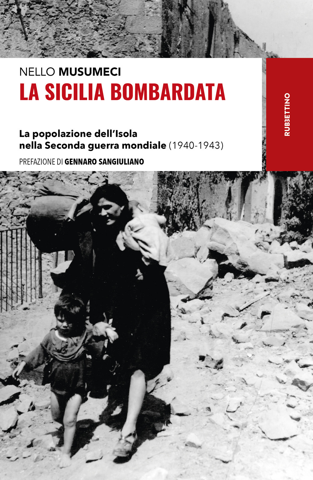 La Sicilia bombardata. La popolazione dell’Isola nella Seconda guerra mondiale …
