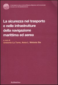 La sicurezza nel trasporto e nelle infrastrutture della navigazione marittima …