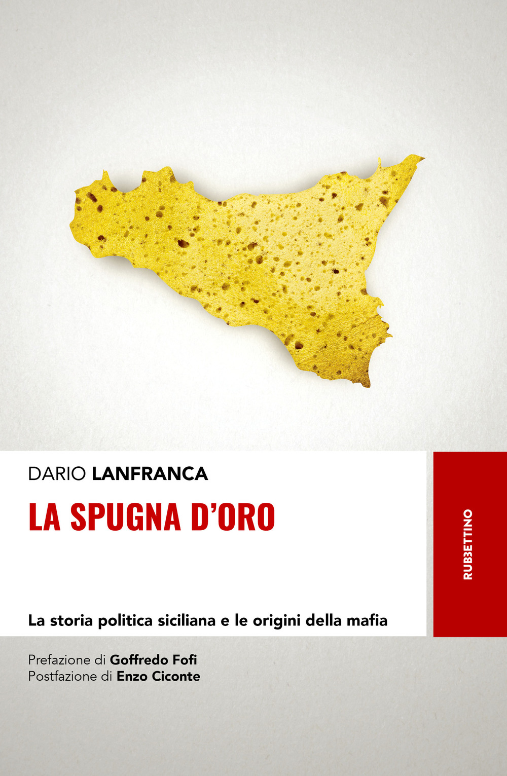 La spugna d'oro. La storia politica siciliana e le origini …