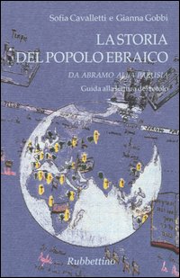 La storia del popolo ebraico: Tra memoria e speranza-Da Abramo …