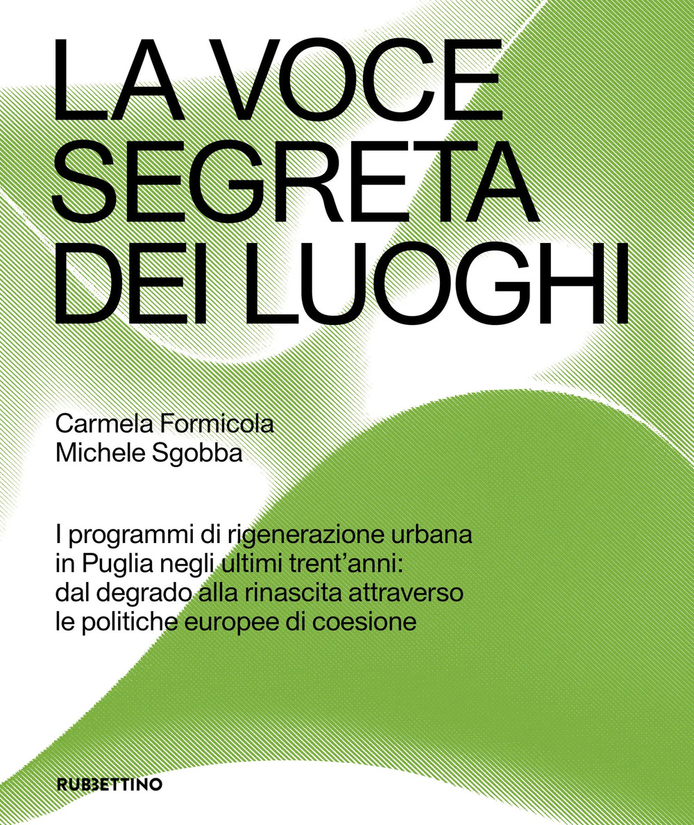 La voce segreta dei luoghi. I programmi di rigenerazione urbana …