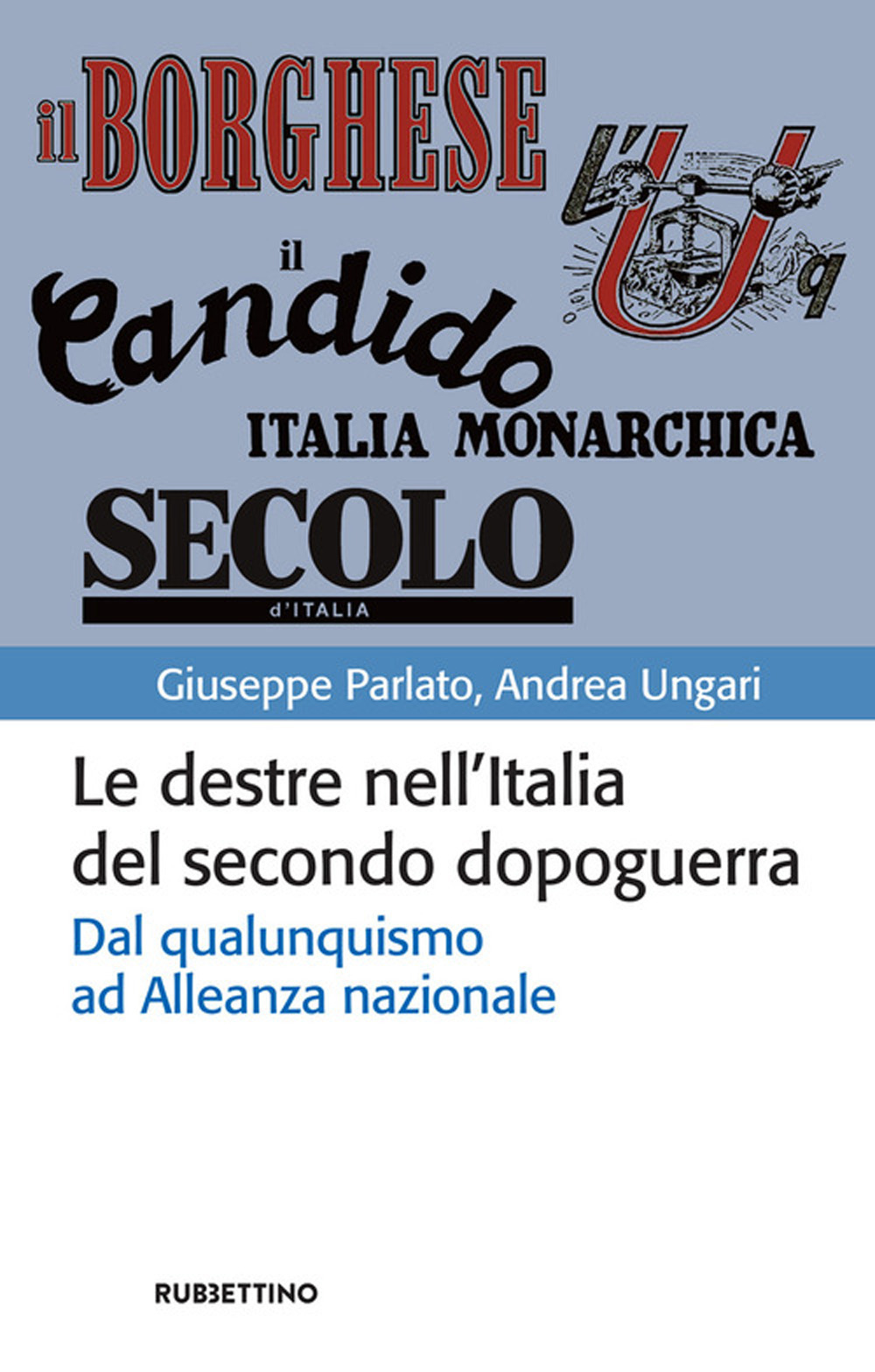 Le destre nell’Italia del secondo dopoguerra. Dal qualunquismo ad Alleanza …