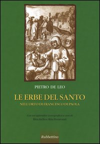 Le erbe del Santo. Nell'orto di Francesco di Paola