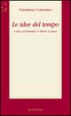 Le idee del tempo. L'etica, la bioetica, i diritti, la …