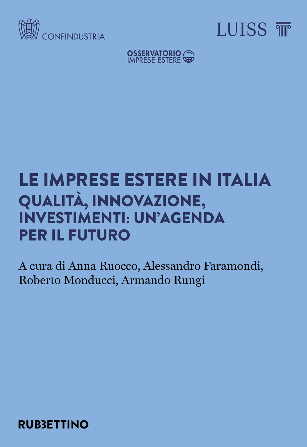 Le imprese estere in Italia. Qualità, innovazione, investimenti: un'agenda per …