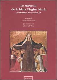 Le Miracoli de la biata Virgine Maria. Un Mariale del …