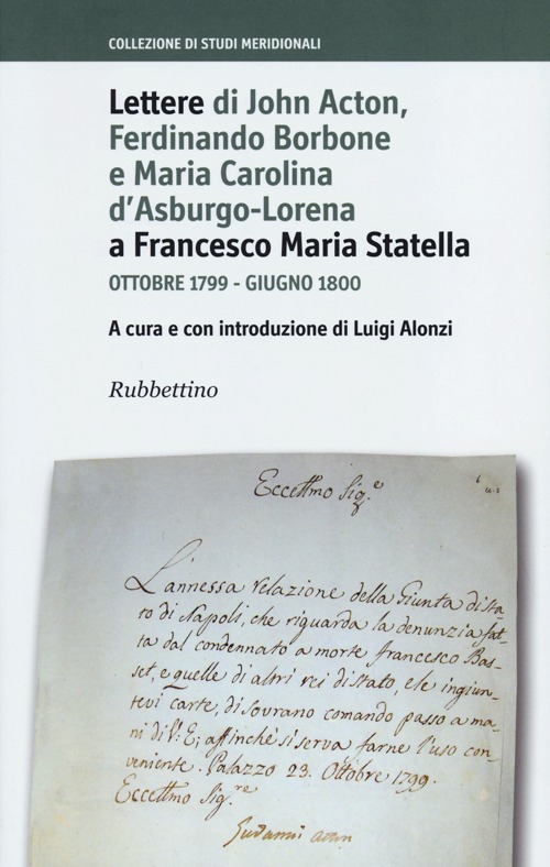 Lettere di John Acton, Ferdinando di Borbone e Maria Carolina …