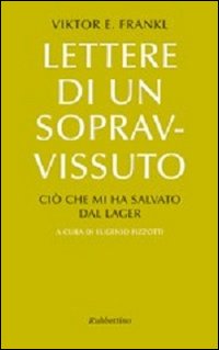 Lettere di un sopravvissuto. Ciò che mi ha salvato dal …