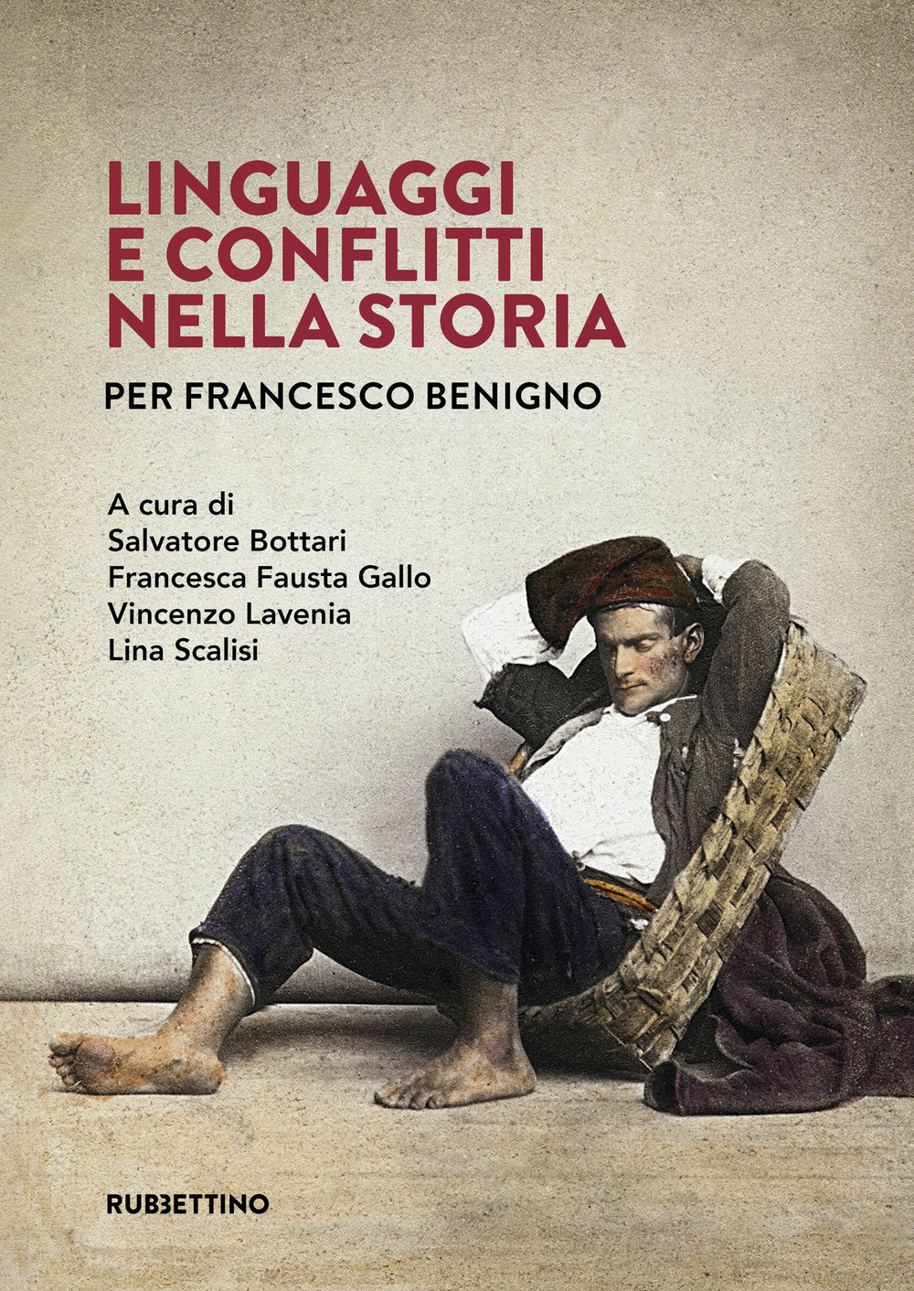 Linguaggi e conflitti nella storia. Per Francesco Benigno