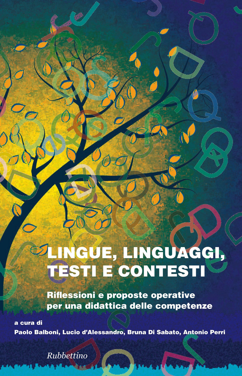Lingue linguaggi testi e contesti. Riflessioni e proposte operative per …