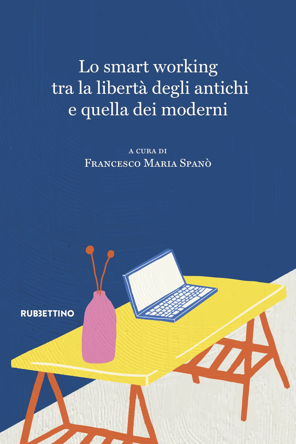 Lo smart working tra la libertà degli antichi e quella …