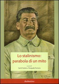 Lo stalinismo: parabola di un mito. Atti del convegno (Messina, …