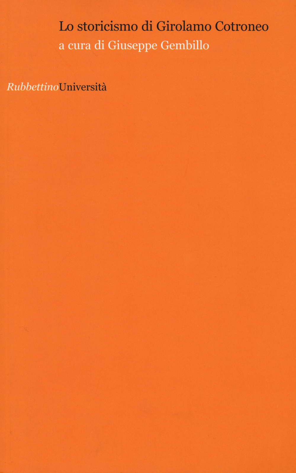 Lo storicismo di Girolamo Cotroneo