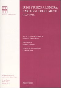 Luigi Sturzo a Londra: carteggi e documenti (1925-1946)