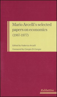 Mario Arcelli's selected papers on economics (1967-1977)