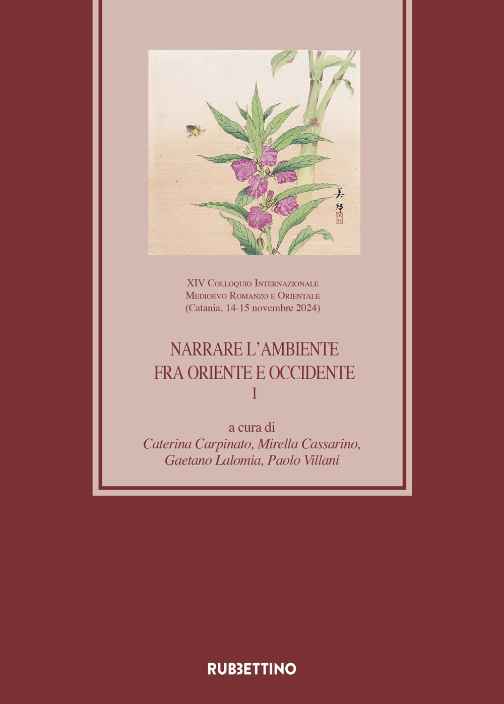 Narrare l'ambiente fra Oriente e Occidente. XIV Colloquio Internazionale Medioevo …