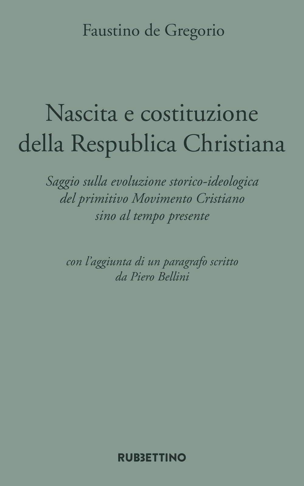 Nascita e costituzione della Respublica Christiana. Saggio sulla evoluzione storico-ideologica …