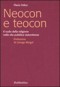 Neocon e teocon. Il ruolo della religione nella vita pubblica …