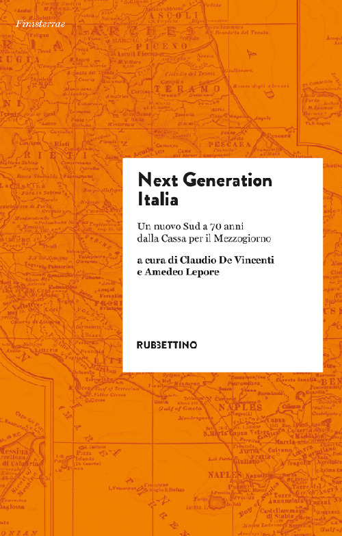 Next generation Italia. Un nuovo Sud a 70 anni dalla …