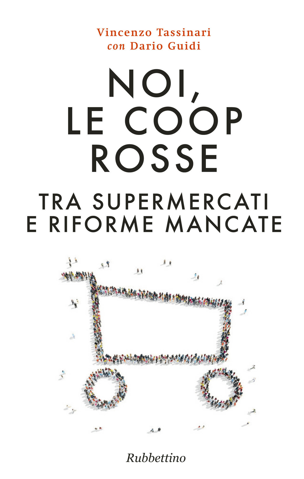 Noi, le Coop rosse. Tra supermercati e riforme mancate