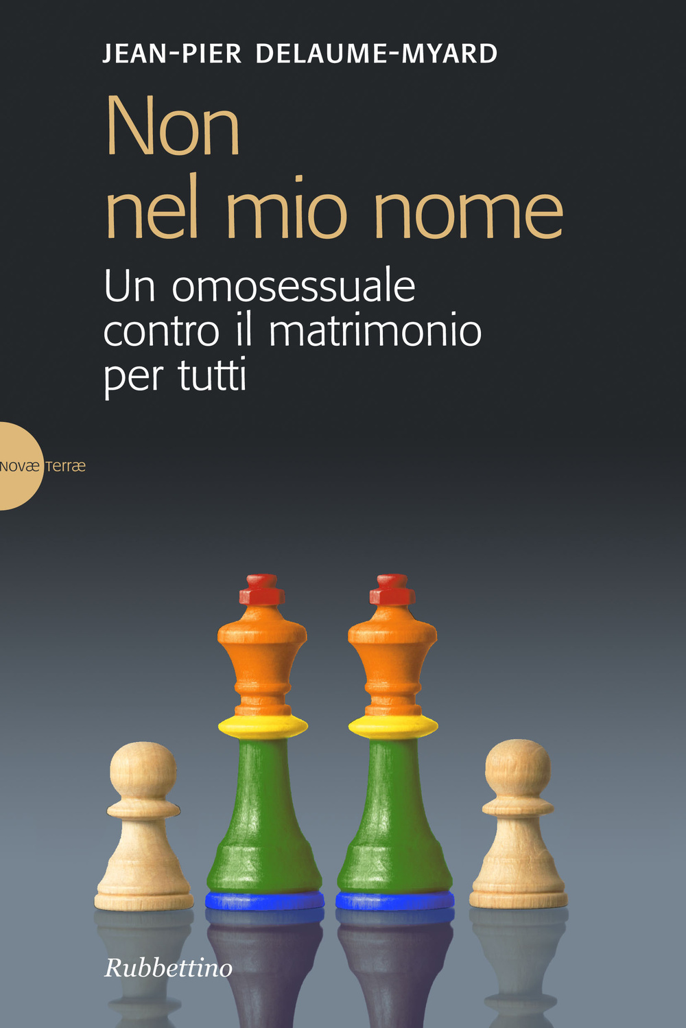 Non nel mio nome. Un omosessuale contro il matrimonio per …