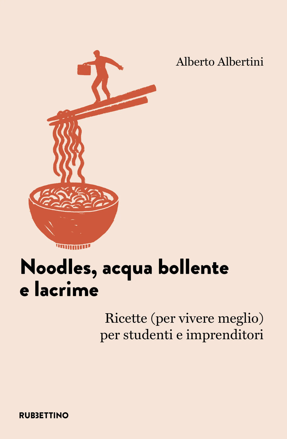 Noodles, acqua bollente e lacrime. Ricette (per vivere meglio) per …