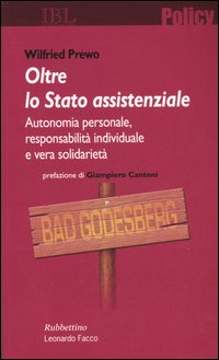 Oltre lo stato assistenziale. Autonomia personale, responsabilità individuale e vera …