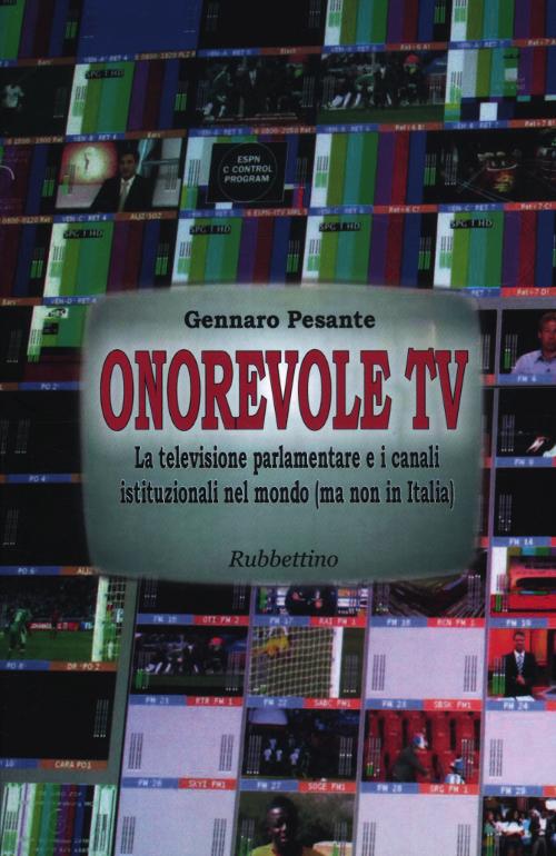 Onorevole TV. La televisione parlamentare e i canali istituzionali nel …