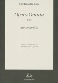 Opera omnia. Vol. 8: Autobiografia