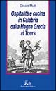 Ospitalità e cucina in Calabria dalla Magna Grecia ai Tours