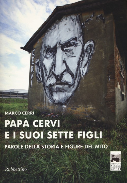 Papà Cervi e i suoi sette figli. Parole della storia …