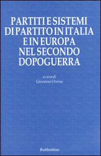 Partiti e sistemi di partito in Italia e in Europa …