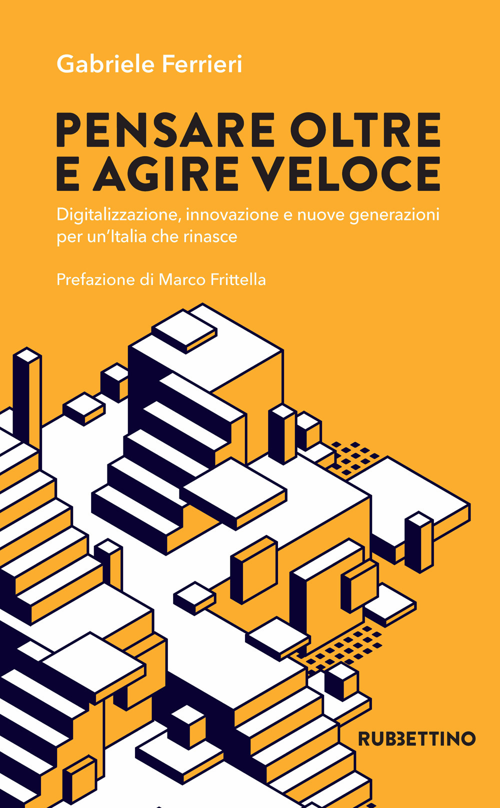 Pensare oltre e agire veloce. Digitalizzazione, innovazione e nuove generazioni …